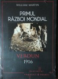 PRIMUL RAZBOI MONDIAL VERDUN 1916 - WILLIAM MARTIN