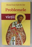 PROBLEMELE VIETII de SFANTUL IOAN GURA DE AUR , ANII '2000