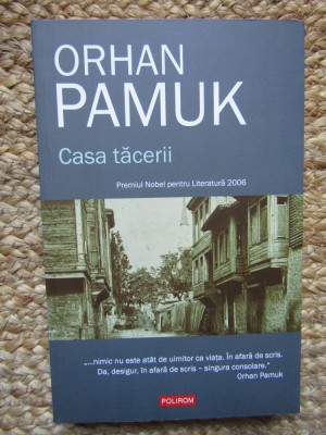 Casa tacerii - Orhan Pamuk foto