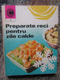 PREPARATE RECI PENTRU ZILE CALDE-DRAGA NEAGU