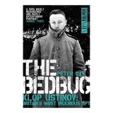 Cumpara ieftin The Bedbug - Biografia Agentului Secret Klop Ustinov de Peter Day, Carte in Engleza, Literatura Istorica