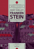 Frankenstein - Avagy a modern Prom&eacute;theusz - Mary Shelley