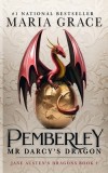 Pemberley: Mr. Darcy&#039;s Dragon: A Pride and Prejudice Variations