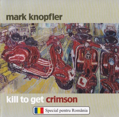 Mark Knopfler Kill To Get Crimson EE Version (cd) foto