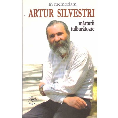 Artur Silvestri - In memoriam Artur Silvestri. Marturii tulburatoare foto