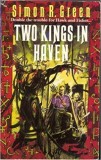 Simon R. Green - Two Kings in Haven