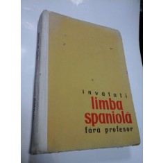 INVATATI LIMBA SPANIOLA FARA PROFESOR - PAUL TEODORESCU - ed.a 2-a