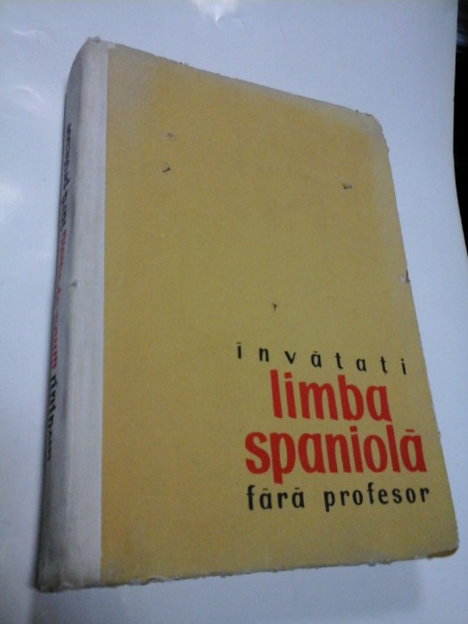 INVATATI LIMBA SPANIOLA FARA PROFESOR - PAUL TEODORESCU - ed.a 2-a