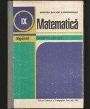 Cumpara ieftin METEMATICĂ - ALGEBRĂ - MANUAL PENTRU CLASA A IX-A - 1987, Clasa 9, Matematica