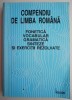 Compendiu de limba romana. Fonetica, vocabular, gramatica, sinteze si exercitii rezolvate