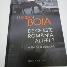 DE CE ESTE ROMANIA ALTFEL? - LUCIAN BOIA (ed. a II-a adaugita)