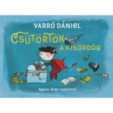 Cs&uuml;t&ouml;rt&ouml;k, a kis&ouml;rd&ouml;g - Varr&oacute; D&aacute;niel