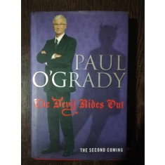 THE DEVIL RIDES OUT - PAUL O &#039;GRADY