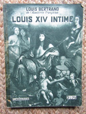Louis XIV intime - Louis Bertrand foto