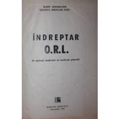 INDREPTAR O.R.L. (OTORINOLOGIE: OTOLOGIE, RINOLOGIE, LARINGOLOGIE)