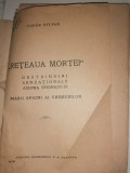 Cumpara ieftin CARTE VECHE - reteaua mortii - tudor sylvan- MARII SPIONI- SCRISUL ROMANESC