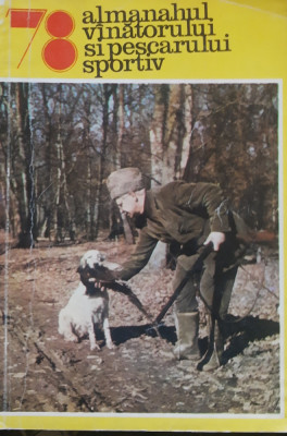 Almanahul Vanatorului si Pescarului Sportiv 1978 foto