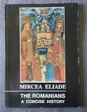Mircea Eliade - The Romanians: A Concise History (1992)