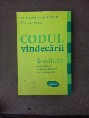 CODUL VINDECARII , 6 MINUTE DE ALEXANDER LOYD CU BEN JOHNSON , 2011 foto