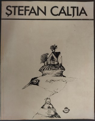 STEFAN CALTIA: ALBUM FORMAT MARE/1989 (Text de AMELIA PAVEL) [EDITURA MERIDIANE] foto