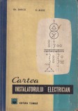 Gh. Chirita, C. Alexe - Cartea instalatorului electrician