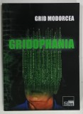 GRIDOPHANIA de GRID MODORCEA, 2008, DEDICATIE*