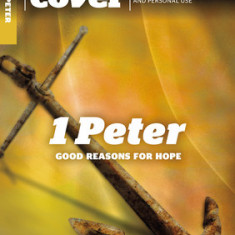1 Peter: Good Reasons for Hope