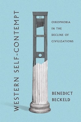 Western Self-Contempt: Oikophobia in the Decline of Civilizations foto