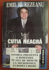 Emil Hurezeanu - Cutia neagra. Istoria Romaniei la microfonul Europei Libere foto