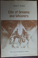 ADAM SORKIN-CITY OF DREAMS&amp;amp;WHISPERS:Emil Brumaru/Mihai Ursachi/Aurel Dumitrascu+ foto