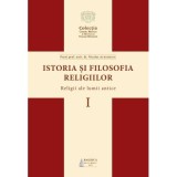 Istoria si filosofia religiilor. Religii ale lumii antice - Pr. prof. univ. dr. Nicolae Achimescu