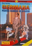 Germana pt Afaceri: Curs Limba Germana - Paul Hartley, Gertrud Robins - Carte Noua/Anticariat
