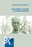 Lucian Blaga si conceptul de ,,filosofie nationala&rdquo; &ndash; Isabela-Carmen Moldovan