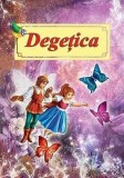 Degețica - Paperback - Hans Christian Andersen - Cartex