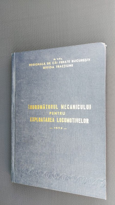 INDRUMATORUL MECANICULUI PENTRU EXPLOATAREA LOCOMOTIVELOR , anul 1978 foto