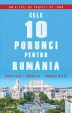 Cele 10 porunci pentru Rom&acirc;nia - Paperback brosat - Sebastian I. Burduja , Dragoș Baltă - Litera