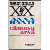 Anna Banti - Camasa arsa - 115639, Cezar Petrescu