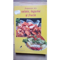 Preparate din salate, legume si fructe