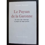 Jacques Maritain - Le Paysan de la Garonne. Un vieux laic s&#039;interroge...