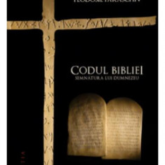 Codul Bibliei - Paperback brosat - Protosinghel Teodosie Paraschiv - Meridiane Publishing