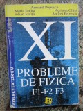 PROBLEME DE FIZICA F1 - F2 - F3 - Cl. XI, Armand Popescu s.a, 2001