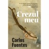 Crezul meu - Carlos Fuentes, Curtea Veche Publishing, Biografii, Memorii si Jurnale