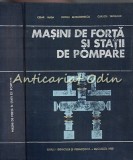 Cumpara ieftin Masini De Forta Si Statii De Pompare - Cesar Buda - Tiraj: 730 Exemplare