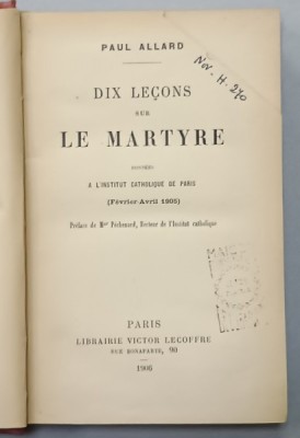 DIX LECONS SUR LE MARTYRE par PAUL ALLARD , 1906 foto