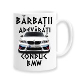 Cana alba personalizata &quot;Barbatii adevarati conduc bmw&quot;, INOVATIX&reg;. 330ml, Oem