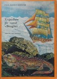 Expeditie pe Vasul Beagle - Paul Kanut Schafer, 1971, Ion Creanga, Geografie, 211 pagini, Romana