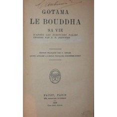 GOTAMA LE BOUDDHA SA VIE