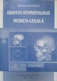 Odonto-Stomatologie Medico-Legala - Monica Plahteanu, Apollonia, 2000, Medicina Dentara, 237 pagini