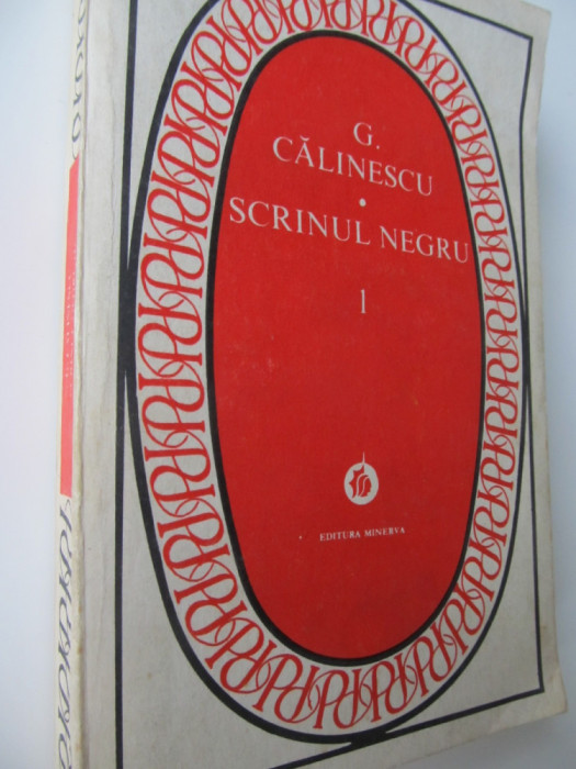 Scrinul negru (vol. 1) - G. Calinescu