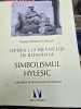 Opera lui Brancusi in Romania - Simbolismul Hylesic -O abordare de Hermeneutica Endogena - Matei Stircea-Craciun